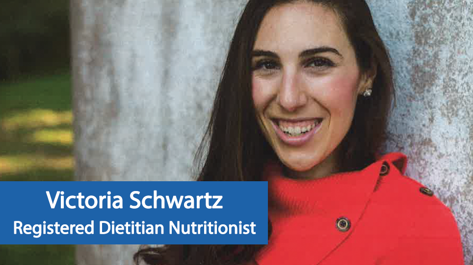 Victoria Schwartz, Registered Dietitian Nutritionist